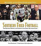 Southern Fried Football (Revised): The History, Passion, and Glory of the Great