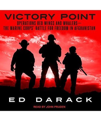 Victory Point: Operations Red Wings and Whalers -- The Marine Corps' Battle for 
