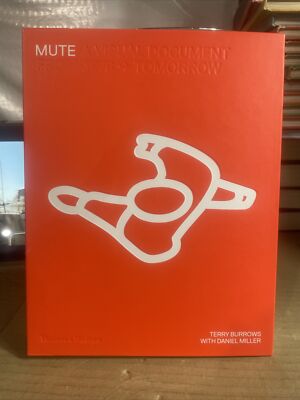 Mute : A Visual Document by Terry Burrows (2017, Hardcover) First Edition