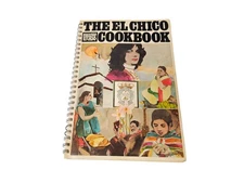 The El Chico Cookbook 1977 Spiral Bound Mexican Restaurants Tex-Mex Food Vintage