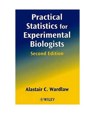 Practical Statistics for Experimental Biologists, Alastair C. Wardlaw