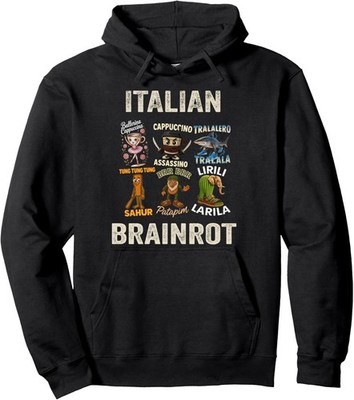 Funny Brain Rot Italian Brainrot Meme Unisex Hooded Sweatshirt