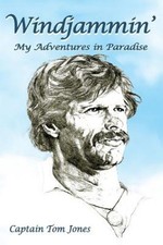 Windjammin' -- My Adventures in Paradise by Thomas Richard Jones [Paperback]