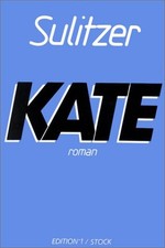 Kate, t.II : La Femme pressée - Sulitzer, Paul-Loup