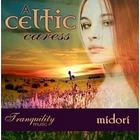 CELTIC CARESS - MIDORI - NEW AGE C.D