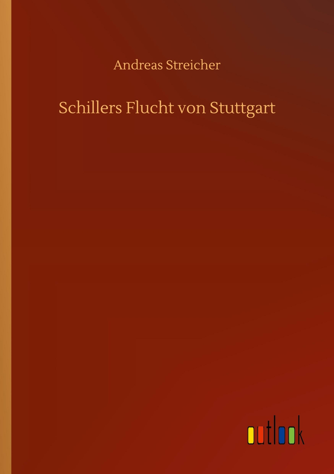 Schillers Flucht Von Stuttgart | Buch | 9783752431155