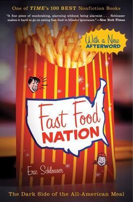 Fast Food Nation: The Dark Side of the All-American Meal by Schlosser, Eric, Goo