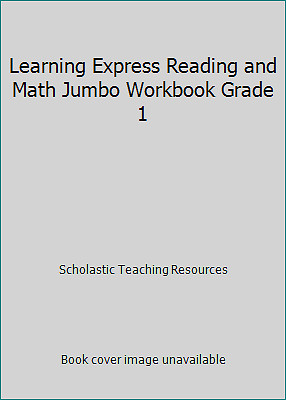 Learning Express Reading and Math Jumbo Workbook Grade 1