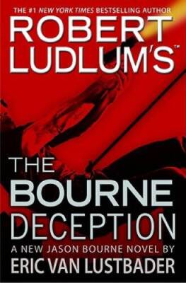 Robert Ludlum's the Bourne Deception - Hardcover - VERY GOOD