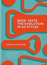 Beer: Taste the Evolution in 50 Styles by Watson, Natalya Book The Cheap Fast