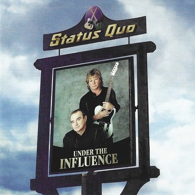 Status Quo - Under The Influence (1999) The Way It Goes, Little White Lies, etc.