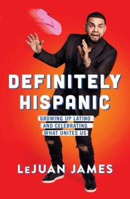 Definitely Hispanic : Growing up Latino and Celebrating What Unit