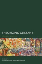Theorizing Glissant : Sites and Citations, Ha...