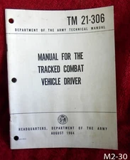 1964 MANUAL for the TRACKED COMBAT VEHICLE DRIVER TM 21-306 Depart of Army Tech