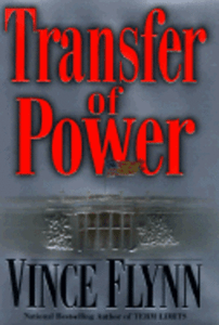 Transfer of Power by Vince Flynn Transfer of Power by Vince Flynn