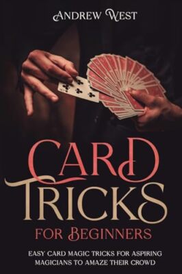 West - Card Tricks for Beginners  Easy Card Magic Tricks for Aspiring  - X555z