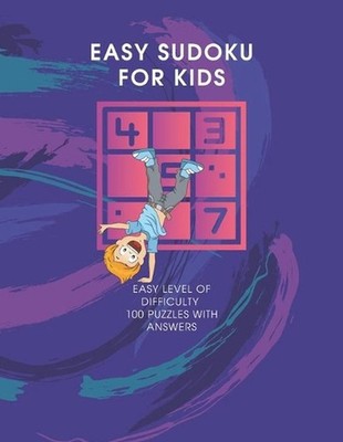 Sudoku for Kids: 100 Sudoku Puzzles For Beginner, Easy Level Includes Solutions,