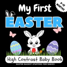 Easter Basket Stuffers for Babies: My First Easter, High Contrast Baby Book for