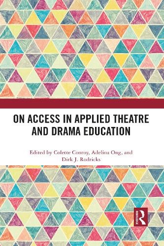 On Access in Applied Theatre and Drama Education by Colette C... - 9781032089652