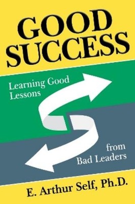 E. Arthur Self Ph.D. Good Success (Taschenbuch) (US IMPORT)