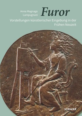 Furor | Vorstellungen künstlerischer Eingebung in der Frühen Neuzeit | Deutsch