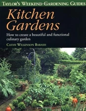 Kitchen Gardens: How to Create a Beautiful and Functional Culina