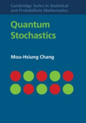Quantum Stochastics [Cambridge Series in Statistical and Probabilistic Mathemati