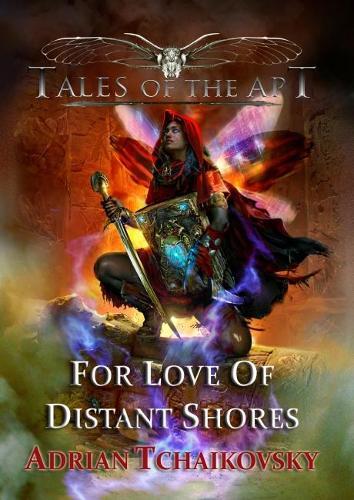 Thumbnail - Adrian Tchaikovsky For Love Of Distant Shores (taschenbuch) Tales Of