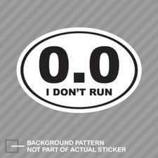 Euro 0.0 I Dont Run Sticker Decal Vinyl Marathon Running