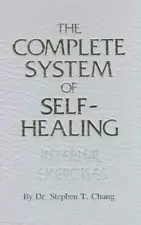 The Complete System of Self-Healing: Internal Exercises - Hardcover - GOOD