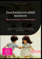 Ino A.I. Saage | GeschwisterrivalitäT Meistern: Elterncoaching FüR...
