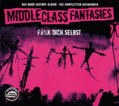 MIDDLE CLASS FANTASIES F§%k Dich Selbst - CD - Digipak