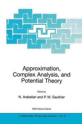 Approximation, Complex Analysis, and Potential Theory by Norair Arakelian (Engli