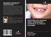 Aditi Goel (U. A.) | Gestione DEI Giovani Denti Permanenti Coinvolti A...