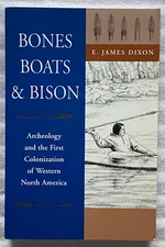 BONES, BOATS, & BISON Archeology & Colonization In North America VG! 1stEd COOL!