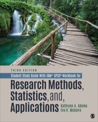 Student Study Guide With IBM  SPSS  Workbook for Research Methods, Statistics, a