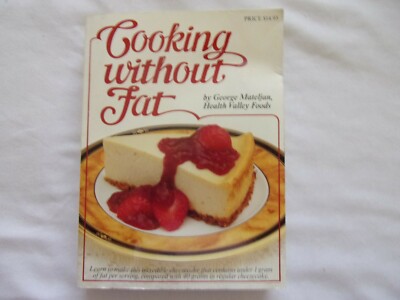 Cooking Without Fat by George Mateljan - 1992 Soft Cover