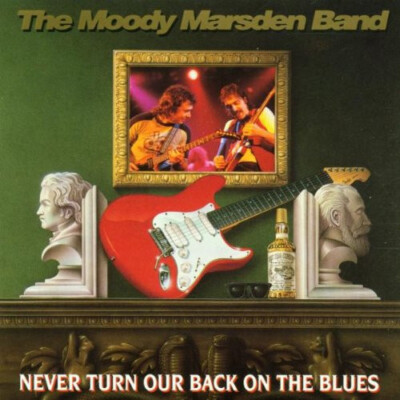 MOODY MARSDEN BAND Never Turn Our Back On The Blues  ( CD 1992 Castle )