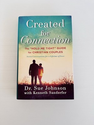 Created for Connection: The ''Hold Me Tight'' Guide for Christian Couples Book