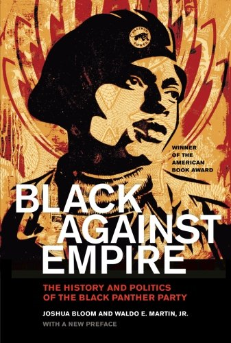 Black against Empire: The History and Politics of the Black... - Bloom, Joshua
