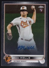 2022 Topps Chrome AUTO Autograph Rookie Card Baltimore Orioles RA-AW Alex Wells. rookie card picture