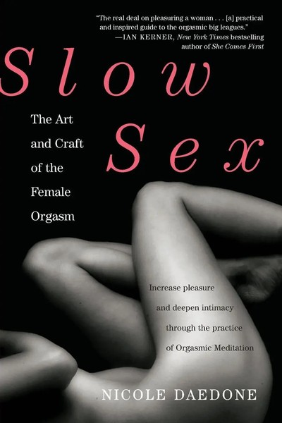 Slow Sex | The Art And Craft Of The Female Orgasm | Nicole Daedone | Englisch-image