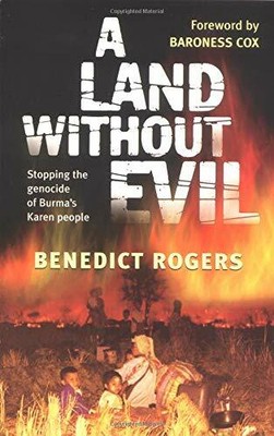 A Land Without Evil: Stopping The Genocide Of Bur by Rogers, Benedict 082546059X