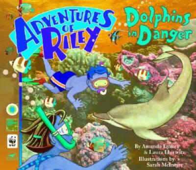 Adventures of Riley--Dolphins in Danger - Hardcover By Lumry, Amanda - GOOD