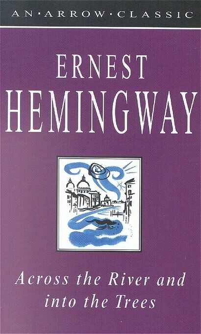 Thumbnail - Across The River And Into The Trees | Ernest Hemingway | 1994 |