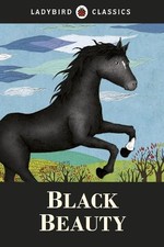Anna Sewell Ladybird Classics: Black Beauty (Hardback)