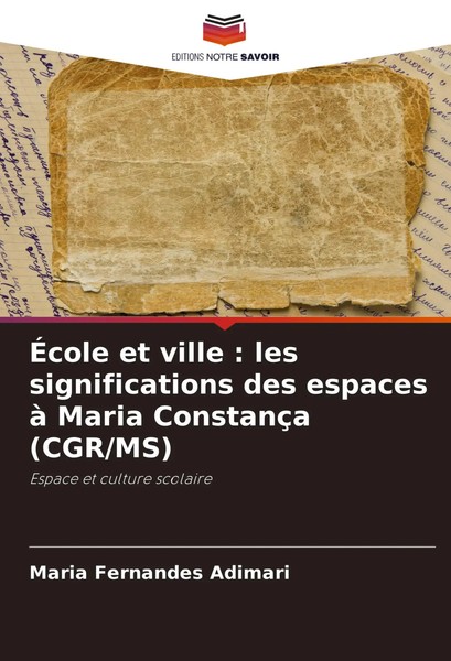 Maria Fernandes Adimari | ÉCole Et Ville : Les Significations Des Espaces à...-image