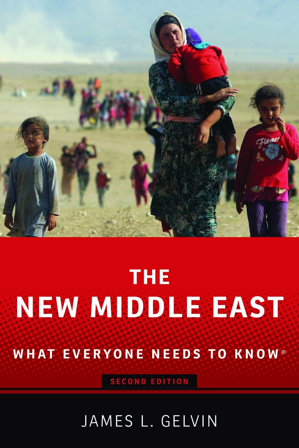 The New Middle East: What Everyone Needs to Know by Gelvin