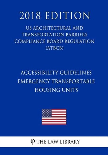 Accessibility Guidelines - Emergency Transportable Housing Units (Us Architectur