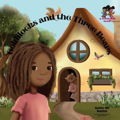 A Relatable Read! Presents Goldilocks and the Three Bears Mo Gues